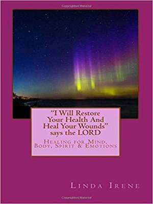 cover image of I Will Restore Your Health and Heal Your Wounds, Says the Lord